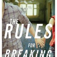 The Rules For Breaking By Ashley Elston