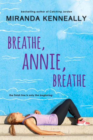 Breathe, Annie, Breathe By Miranda Kenneally