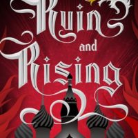 Ruin And Rising By Leigh Bardugo