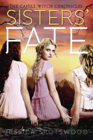 Sisters’ Fate By Jessica Spotswood