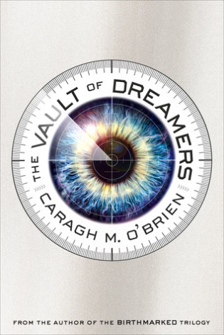 The Vault Of Dreamers By Caragh M. O’Brien