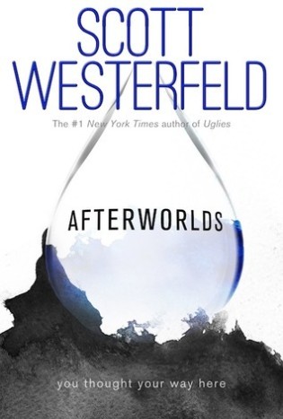 Afterworlds By Scott Westerfeld