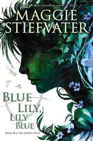 Blue Lily, Lily Blue By Maggie Stiefvater Blue Lily, Lily Blue By Maggie Stiefvater