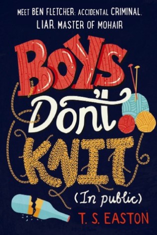 Boys Don’t Knit By T.S. Easton