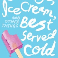 Revenge, Ice Cream, And Other Things Best Served Cold By Katie Finn