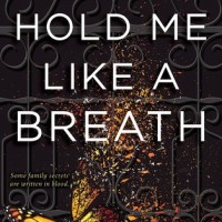 Hold Me Like A Breath By Tiffany Schmidt