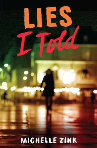 Lies I Told By Michelle Zink Lies I Told By Michelle Zink