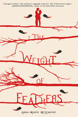 The Weight of Feathers By Anna-Marie McLemore