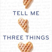 Tell Me Three Things By Julie Buxbaum