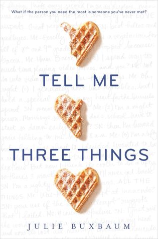 Tell Me Three Things By Julie Buxbaum