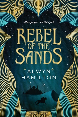 Rebel Of The Sands By Alwyn Hamilton