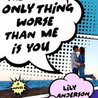 Blog Tour: The Only Thing Worse Than Me Is You