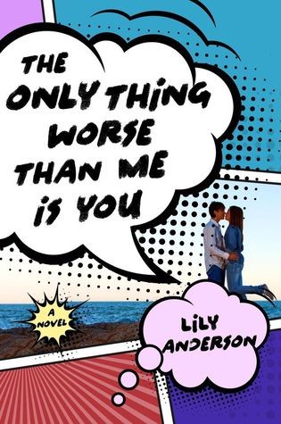 Blog Tour: The Only Thing Worse Than Me Is You Blog Tour: The Only Thing Worse Than Me Is You