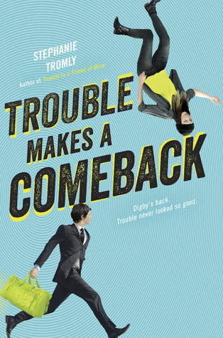 Release Day Blitz: Trouble Makes A Comeback Release Day Blitz: Trouble Makes A Comeback