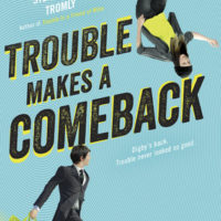 Trouble Makes A Comeback By Stephanie Tromly